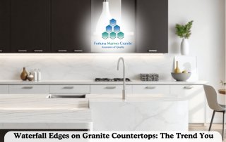 Waterfall Edges on Granite Countertops: The Trend You Need to Know About