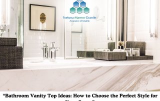 “Bathroom Vanity Top Ideas: How to Choose the Perfect Style for Your Space”