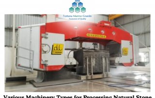 Various Machinery Types for Processing Natural Stone