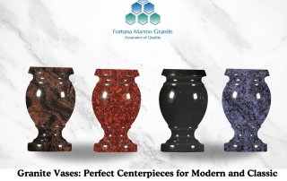 Granite Vases: Perfect Centerpieces for Modern and Classic Décor