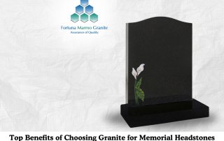 Top Benefits of Choosing Granite for Memorial Headstones