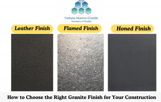 How to Choose the Right Granite Finish for Your Construction Project