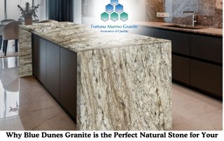 Why Blue Dunes Granite is the Perfect Natural Stone for Your Home