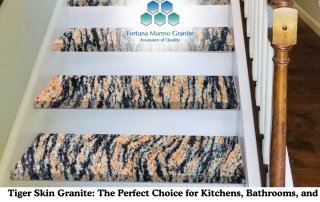 Tiger Skin Granite: The Perfect Choice for Kitchens, Bathrooms, and More