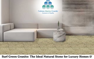 Surf Green Granite: The Ideal Natural Stone for Luxury Homes & Businesses