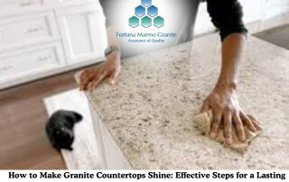 How to Make Granite Countertops Shine: Effective Steps for a Lasting Gloss