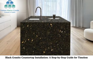 Black Granite Countertop Installation: A Step-by-Step Guide for Timeless Elegance