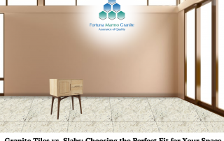 Granite Tiles vs. Slabs: Choosing the Perfect Fit for Your Space