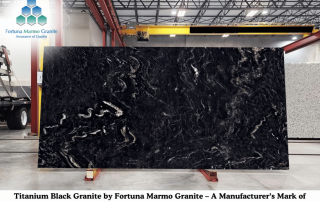 Titanium Black Granite by Fortuna Marmo Granite – A Manufacturer’s Mark of Excellence