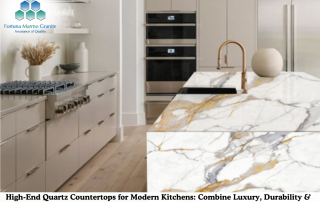 High-End Quartz Countertops for Modern Kitchens: Combine Luxury, Durability & Style