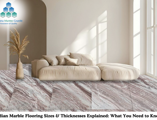 Indian Marble Flooring Sizes & Thicknesses Explained: What You Need to Know