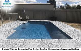 Granite Tiles for Swimming Pool Decks: Durable Elegance for a Luxurious Outdoor Retreat