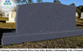 Ordering Custom Memorials Direct from India: Quality Craftsmanship with a Personal Touch