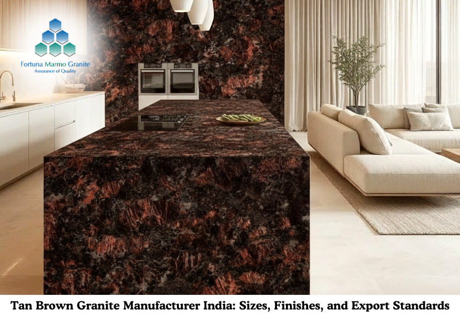 Tan Brown Granite Manufacturer India: Sizes, Finishes, and Export Standards