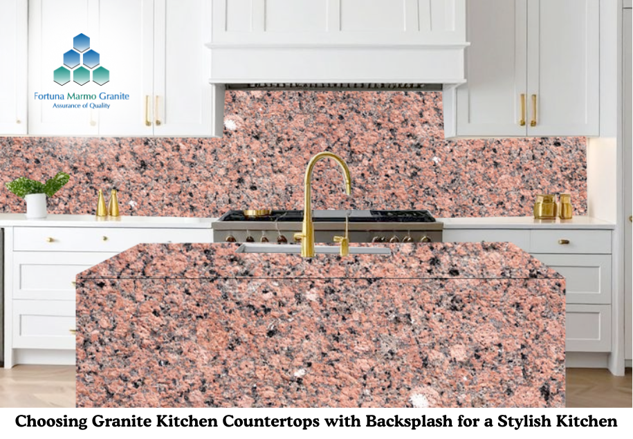 Choosing Granite Kitchen Countertops with Backsplash for a Stylish Kitchen