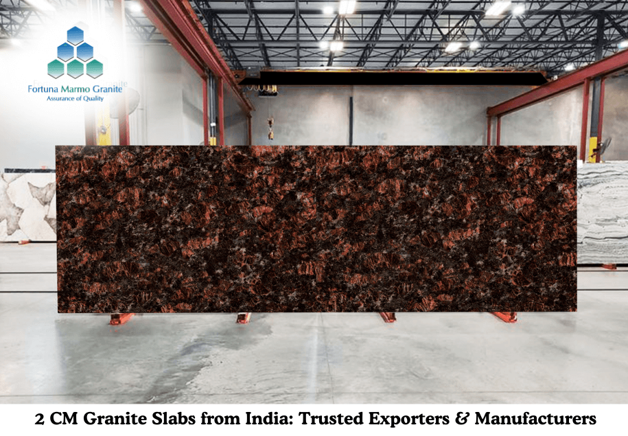 2 CM Granite Slabs from India: Trusted Exporters & Manufacturers