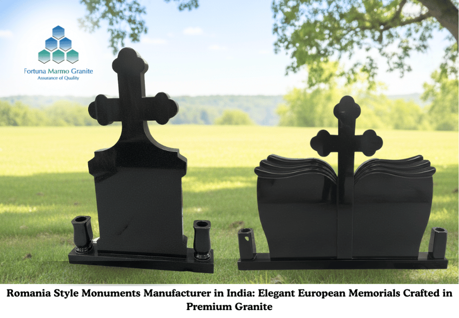 Romania Style Monuments Manufacturer in India: Elegant European Memorials Crafted in Premium Granite