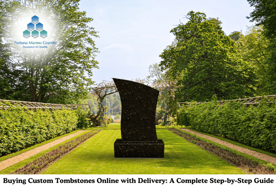 Buying Custom Tombstones Online with Delivery: A Complete Step-by-Step Guide