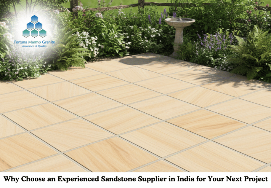 Why Choose an Experienced Sandstone Supplier in India for Your Next Project