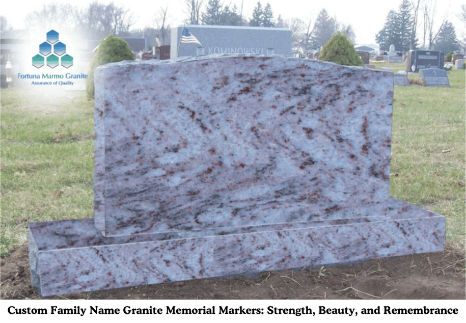 Custom Family Name Granite Memorial Markers: Strength, Beauty, and Remembrance
