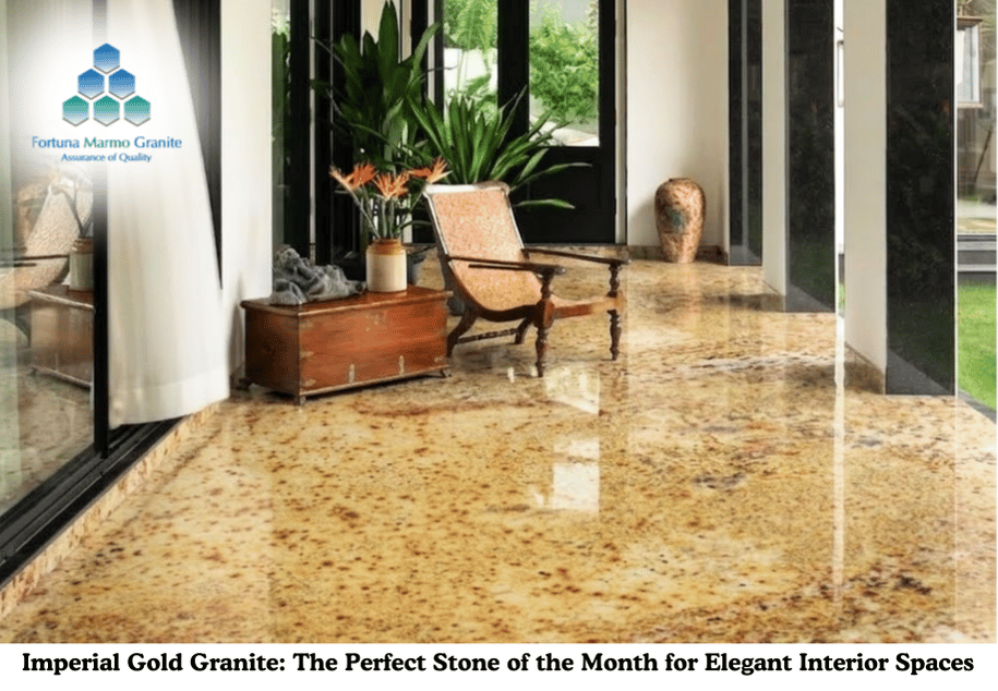 Imperial Gold Granite: The Perfect Stone of the Month for Elegant Interior Spaces