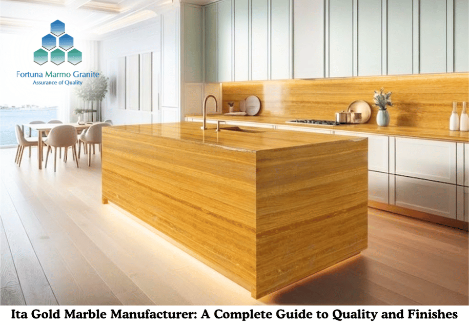 Ita Gold Marble Manufacturer: A Complete Guide to Quality and Finishes