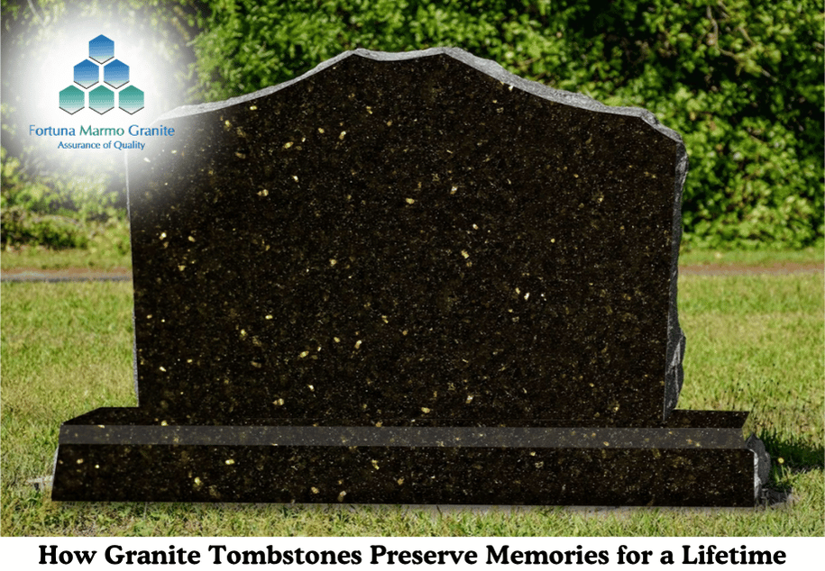 How Granite Tombstones Preserve Memories for a Lifetime