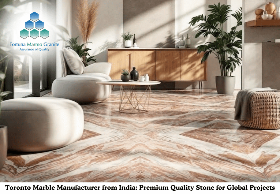 Toronto Marble Manufacturer from India: Premium Quality Stone for Global Projects